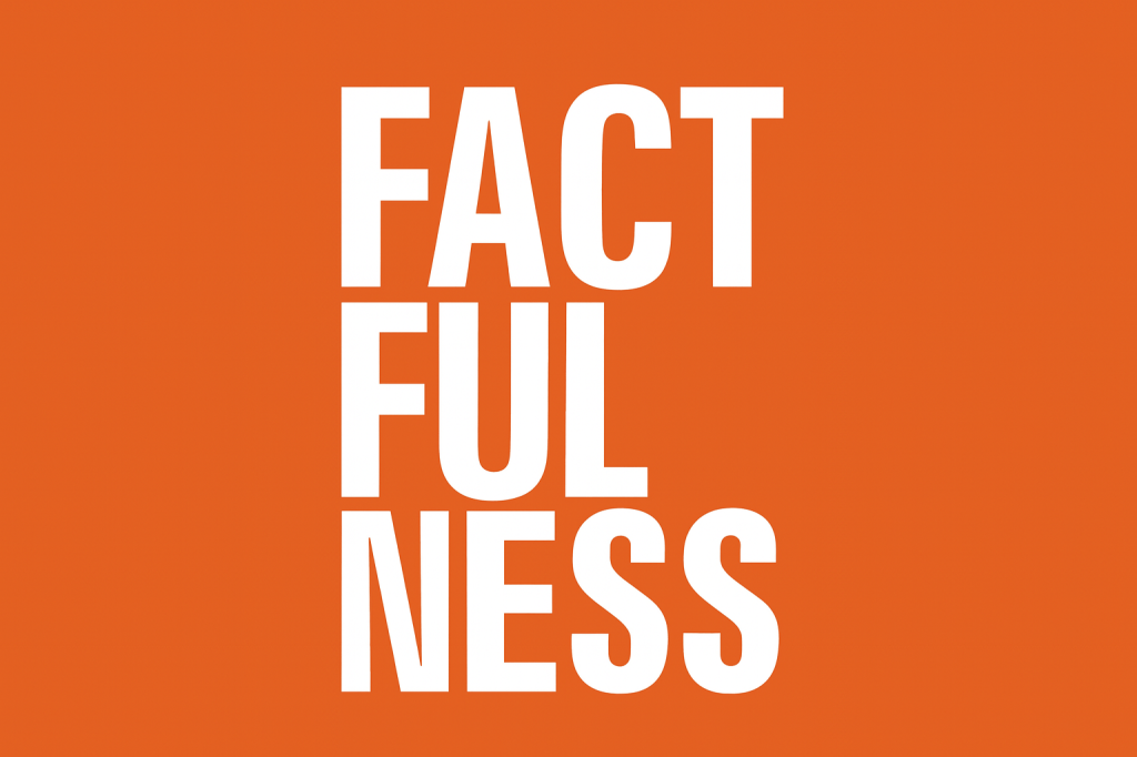 Factfulness Part One – Our Dramatic&nbsp;Instincts